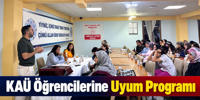 KAÜ Öğrencilerine Üniversiteye Uyum Programı
