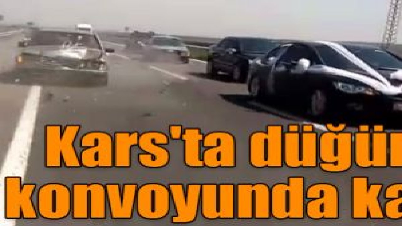 Kars'ta düğün konvoyunda kaza