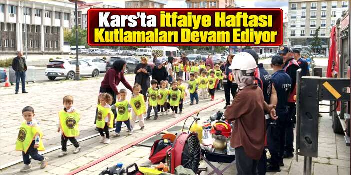 Kars’ta İtfaiye Haftası Etkinliklerle Kutlandı