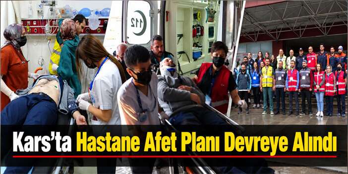 Kars’ta Hastane Afet Planı Devreye Alındı
