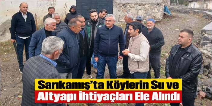 Sarıkamış’ta Köylerin Su ve Altyapı İhtiyaçları Ele Alındı