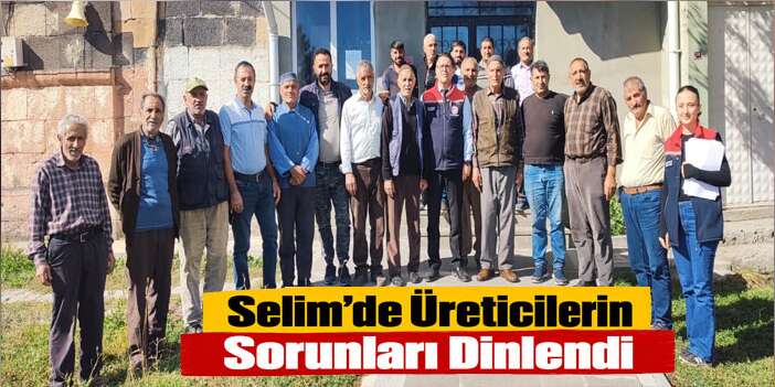 Selim’de Üreticilerin Sorunları Dinlendi