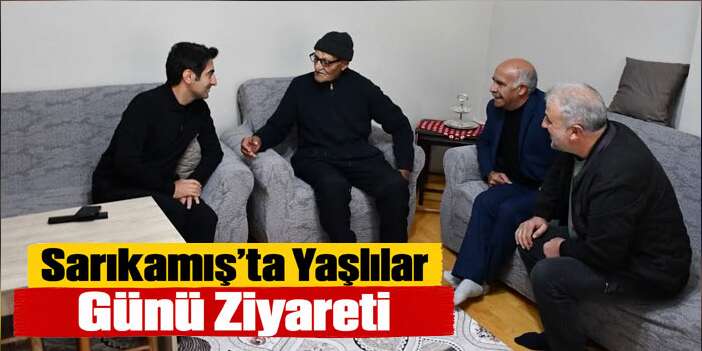 Sarıkamış’ta Yaşlılar Günü Ziyareti