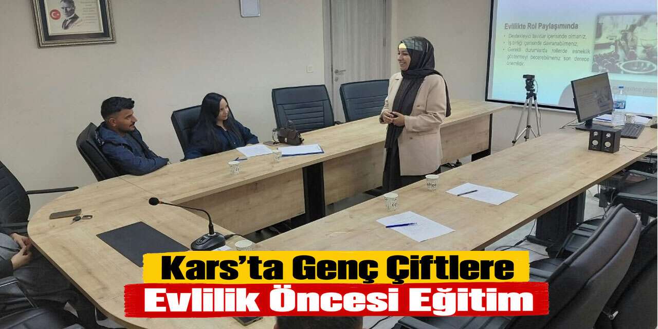 Kars’ta Evlenecek Gençlere Evlilik Öncesi Eğitim