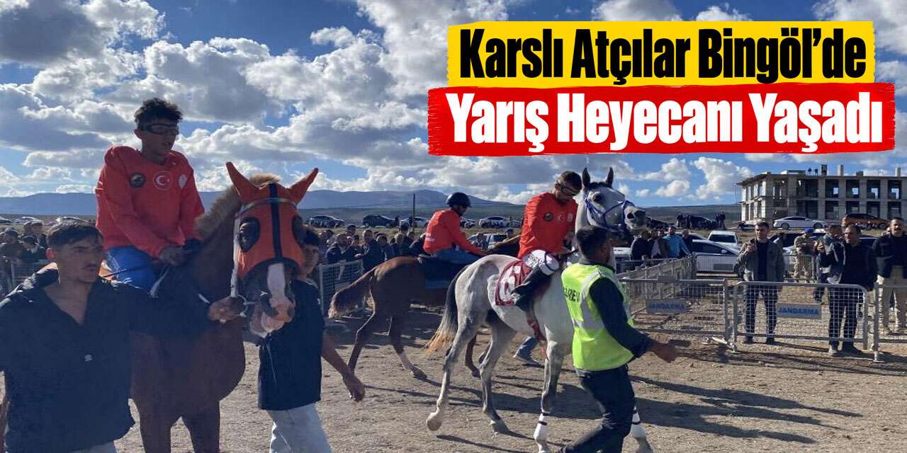 Karslı Yarışmacılar Karlıova’daki At Yarışlarında Piste Çıktı