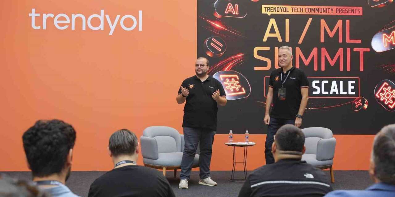Trendyol, Yapay Zeka ve Makine Öğrenimi Zirvesi’nde teknoloji ekosistemini bir araya getirdi