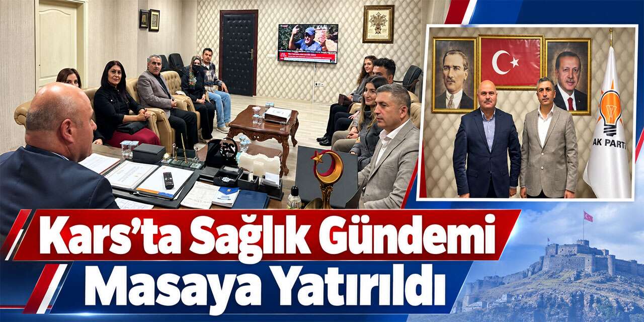 Kars’ta Sağlık Gündemi Masaya Yatırıldı
