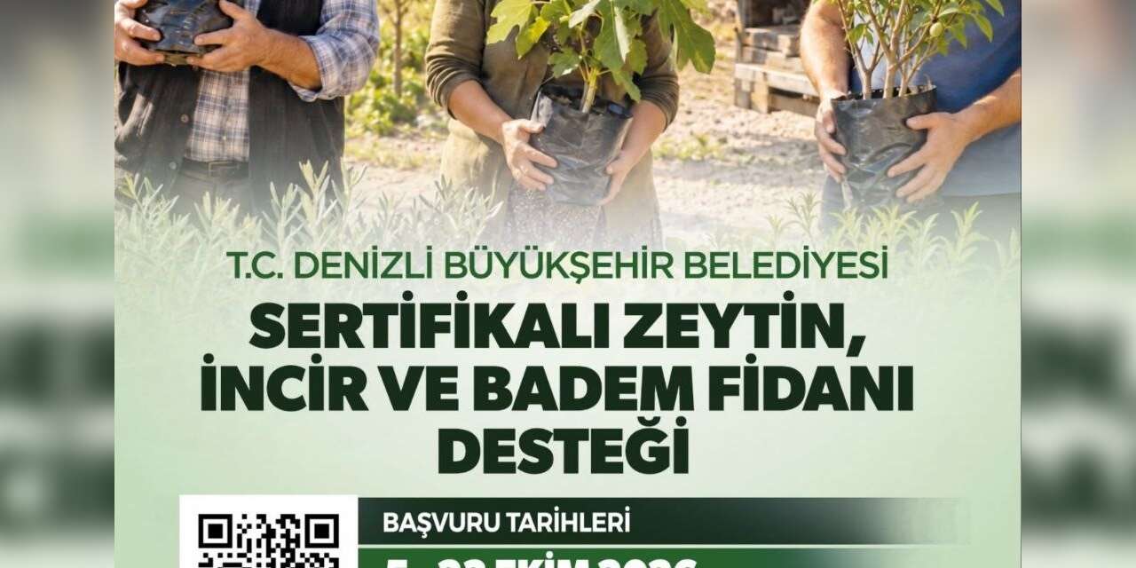 Zeytin, incir ve badem fidanı desteği için başvurular devam ediyor