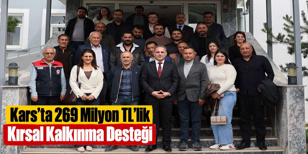 Kars’ta 22 Projeye 269 Milyon TL’lik Kırsal Kalkınma Desteği