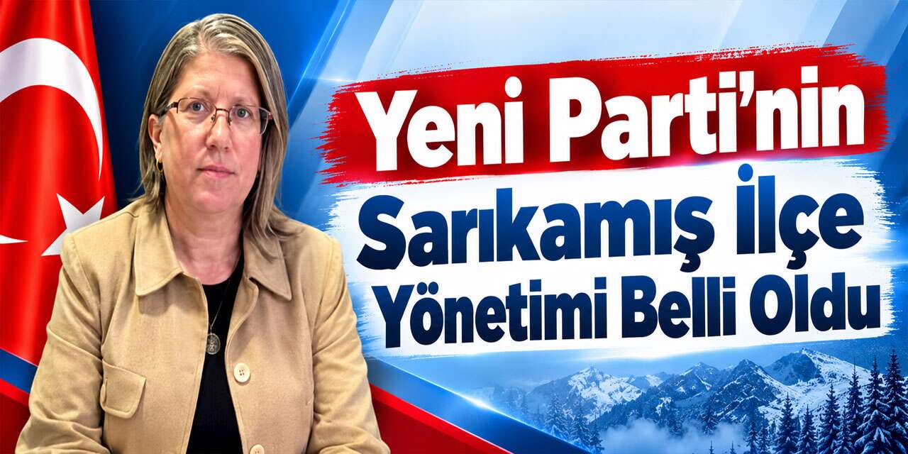 Yeni Parti’nin Sarıkamış İlçe Yönetimi Belli Oldu