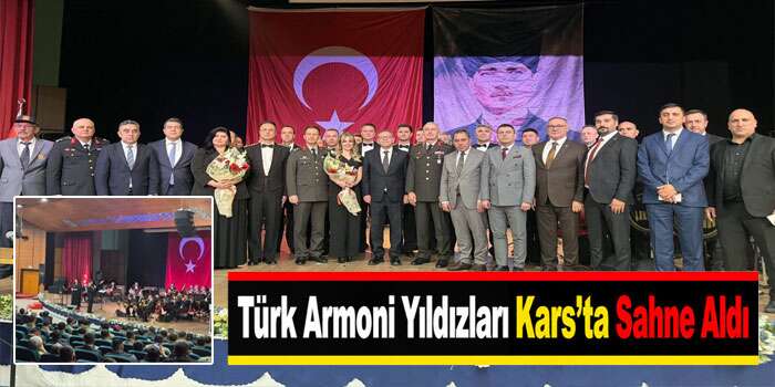 Türk Armoni Yıldızları Kars’ta Sahne Aldı