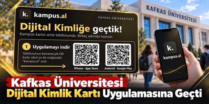 Kafkas Üniversitesi’nde Dijital Kimlik Kartı Dönemi Başladı