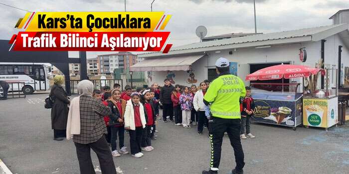Kars’ta Çocuklara Trafik Bilinci Aşılanıyor