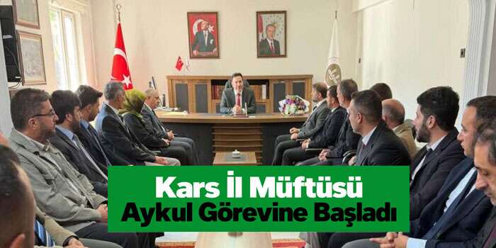 Kars İl Müftüsü Dr. Selami Aykul Görevine Başladı