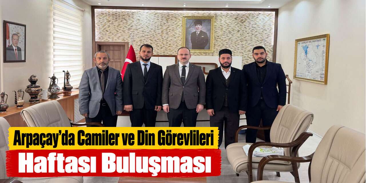 Arpaçay’da Camiler ve Din Görevlileri Haftası Buluşması