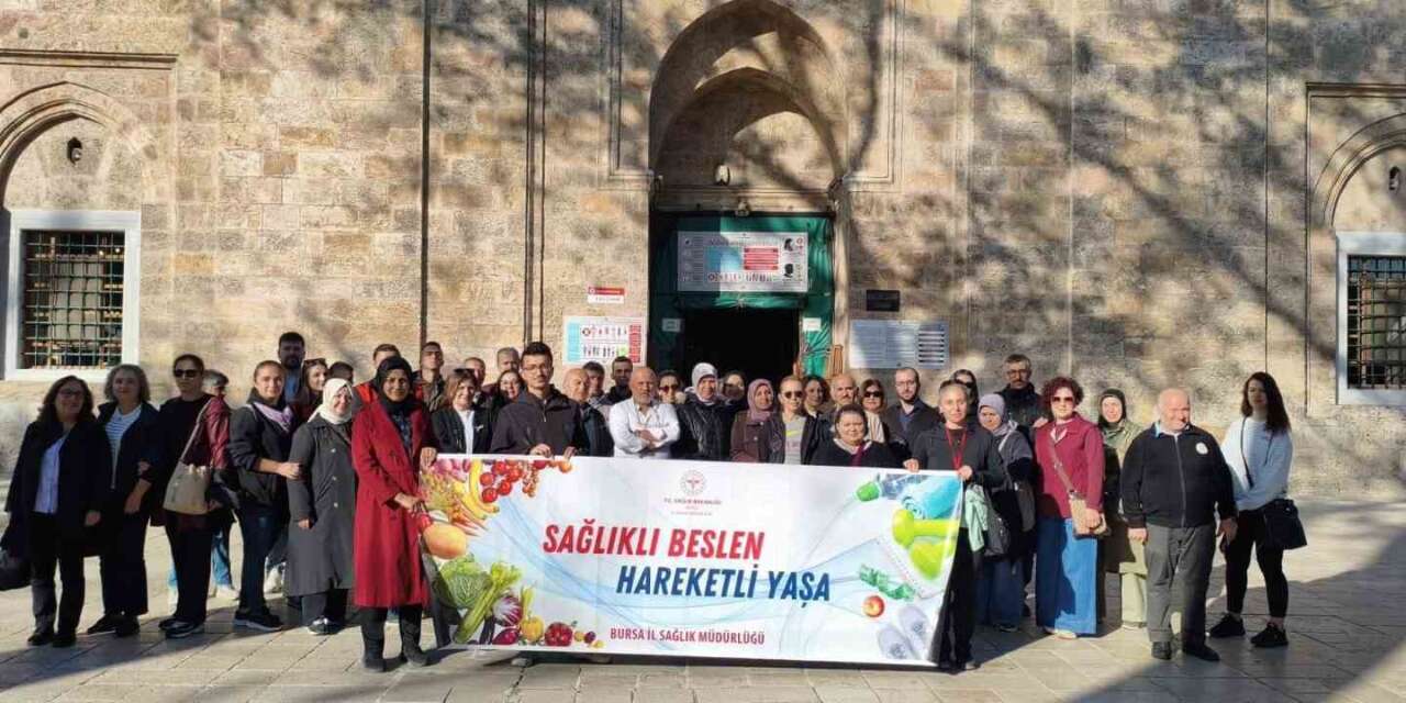 Bursa’da "Hareket Et, Sağlıklı Yaşa" Yürüyüşü