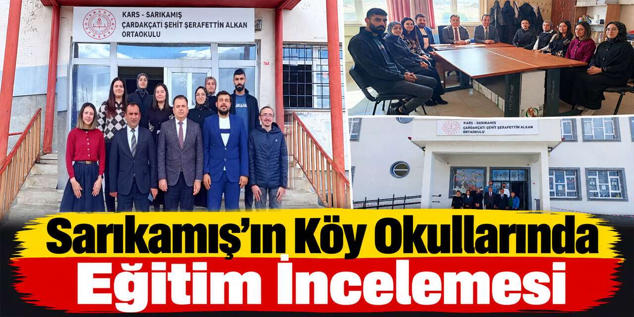 Kars İl Milli Eğitim Müdürü Munis’ten Sarıkamış’ta Okul Ziyaretleri