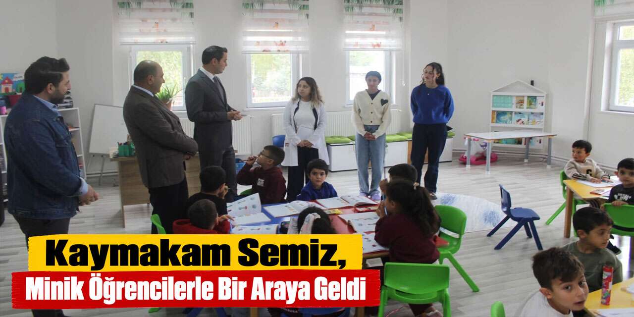 Kaymakam Semiz, Minik Öğrencilerle Bir Araya Geldi