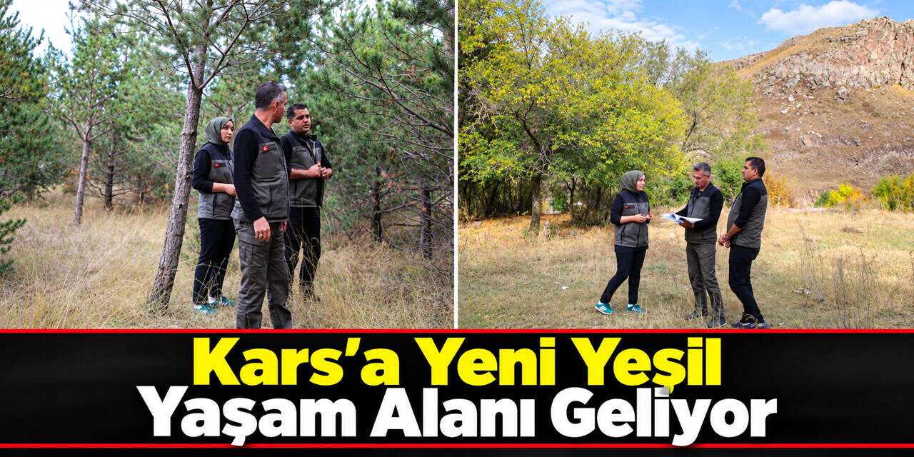 Kars’a yeni yeşil yaşam alanı geliyor: Kent ormanı için düğmeye basıldı