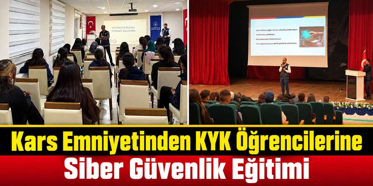 Kars Emniyetinden KYK Öğrencilerine Siber Güvenlik Eğitimi