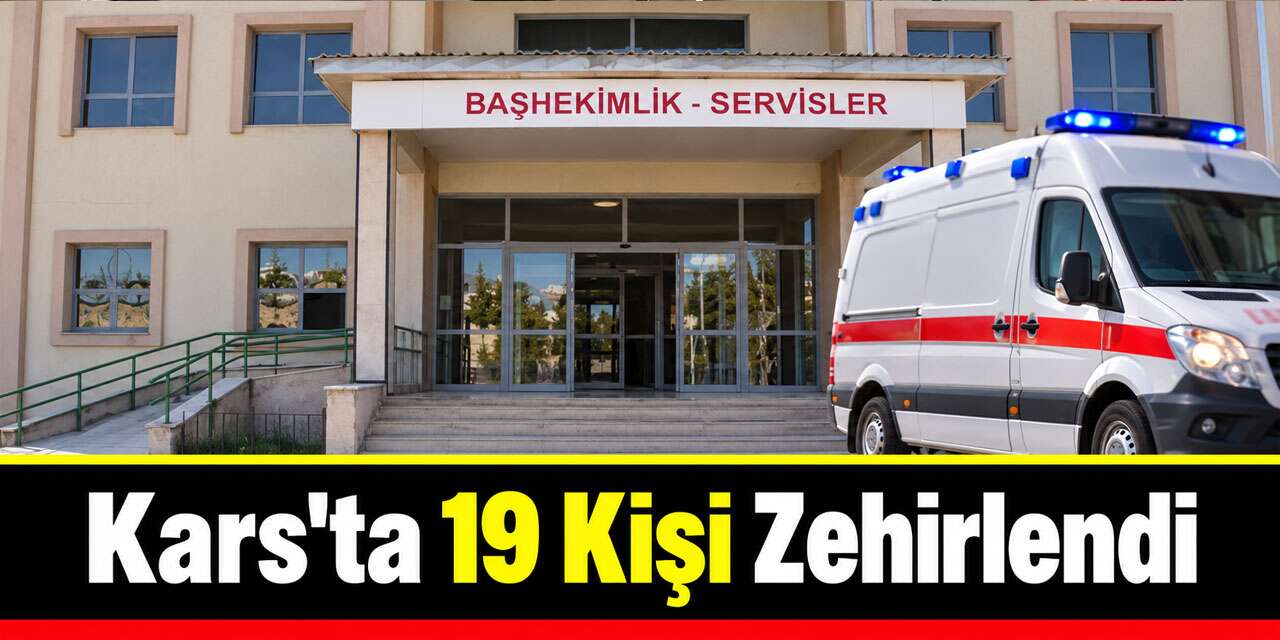 Sarıkamış’ta Düğün Yemeğinin Ardından 19 Kişi Hastanelik Oldu