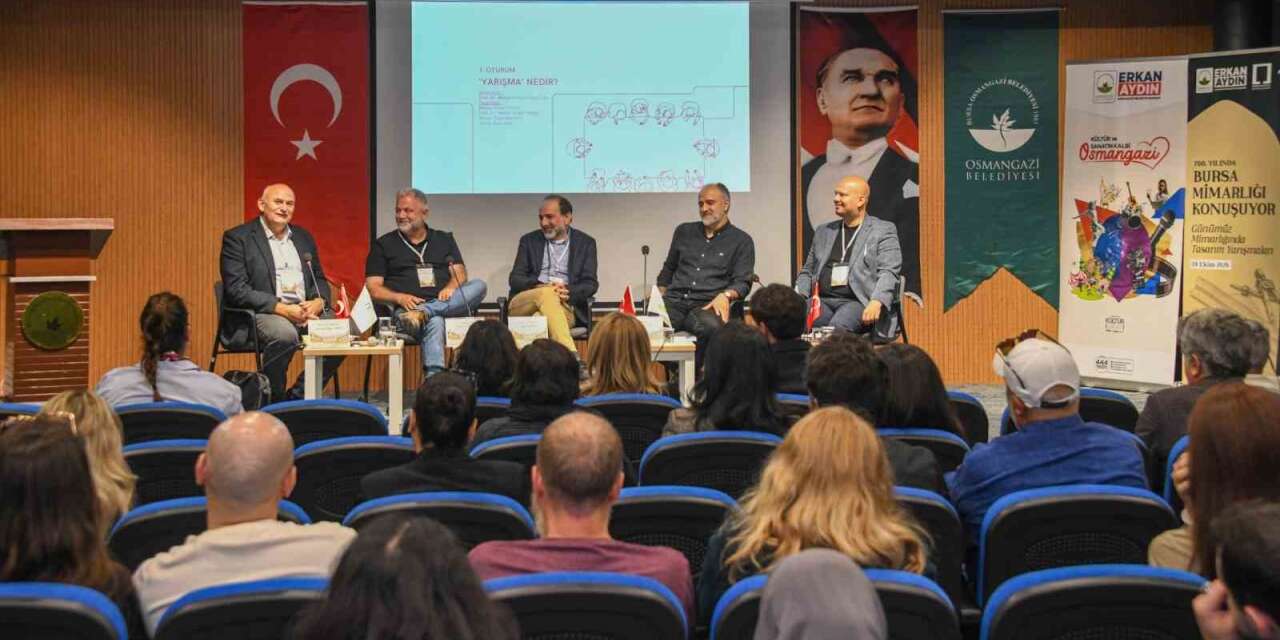 Mimari Tasarım Yarışmaları Osmangazi’de konuşuldu