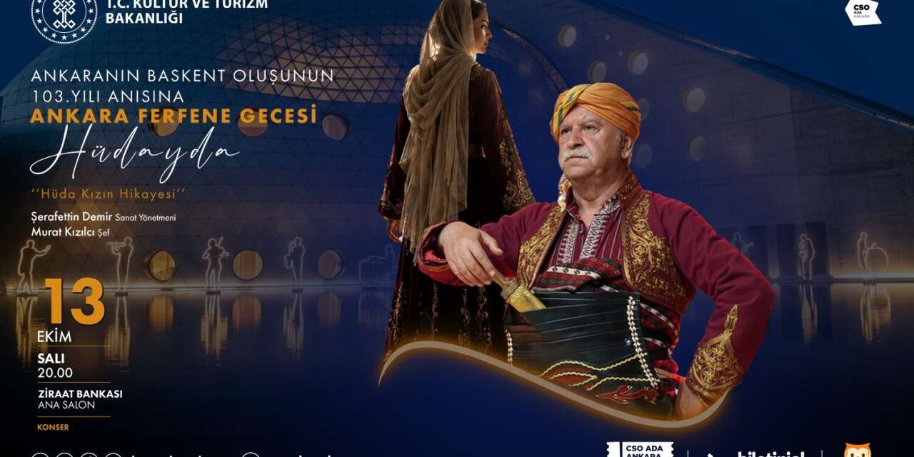 CSO Ada Ankara’da, Ankara’nın Başkent oluşunun 103’üncü yılına özel "Ankara Ferfene Gecesi - Hüdayda" programı