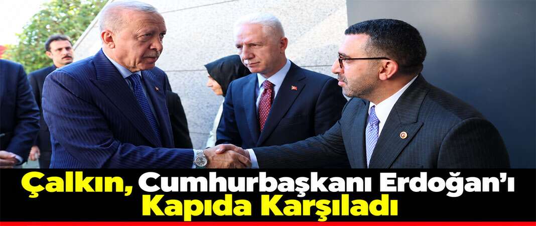Kars Milletvekili Çalkın, Erdoğan’ı 75. Yıl Buluşmasında Karşıladı