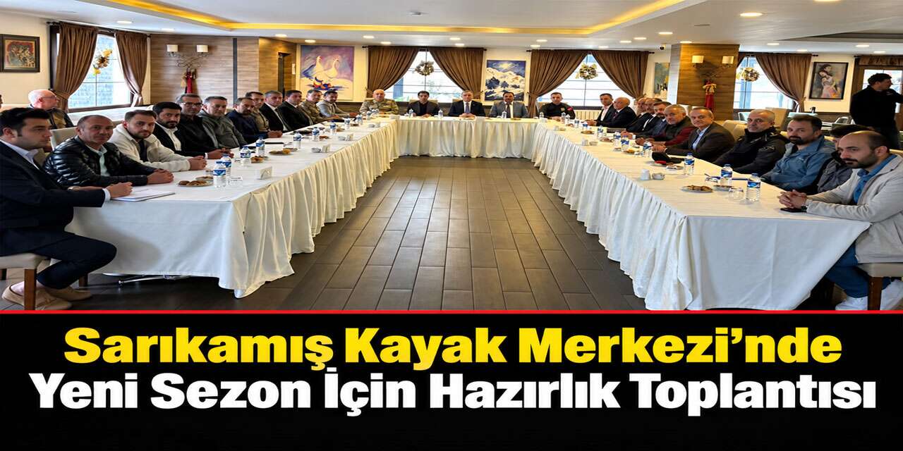 Sarıkamış Kayak Merkezi’nde Yeni Sezon İçin Hazırlık Toplantısı