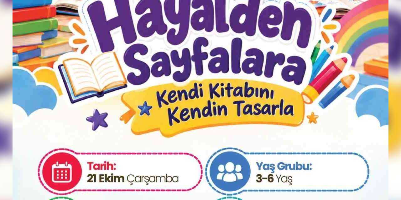 Merkez Kütüphane’de çocuklar hayallerini kitaplara dönüştürecek