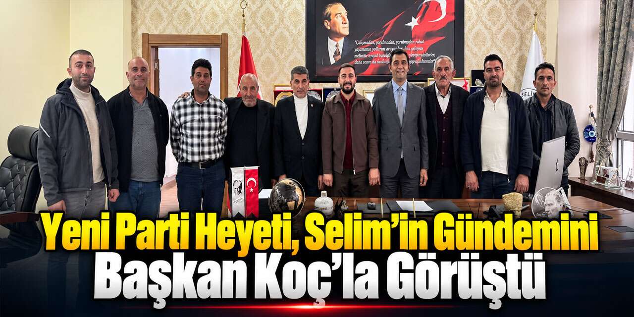 Yeni Parti Heyeti, Selim’in Gündemini Başkan Koç’la Görüştü