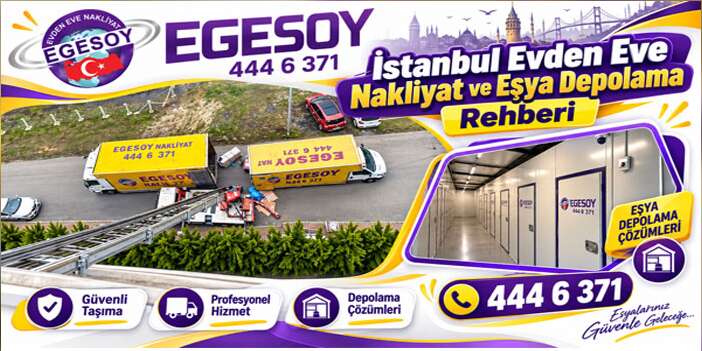 İstanbul Evden Eve Nakliyat ve Eşya Depolama Rehberi