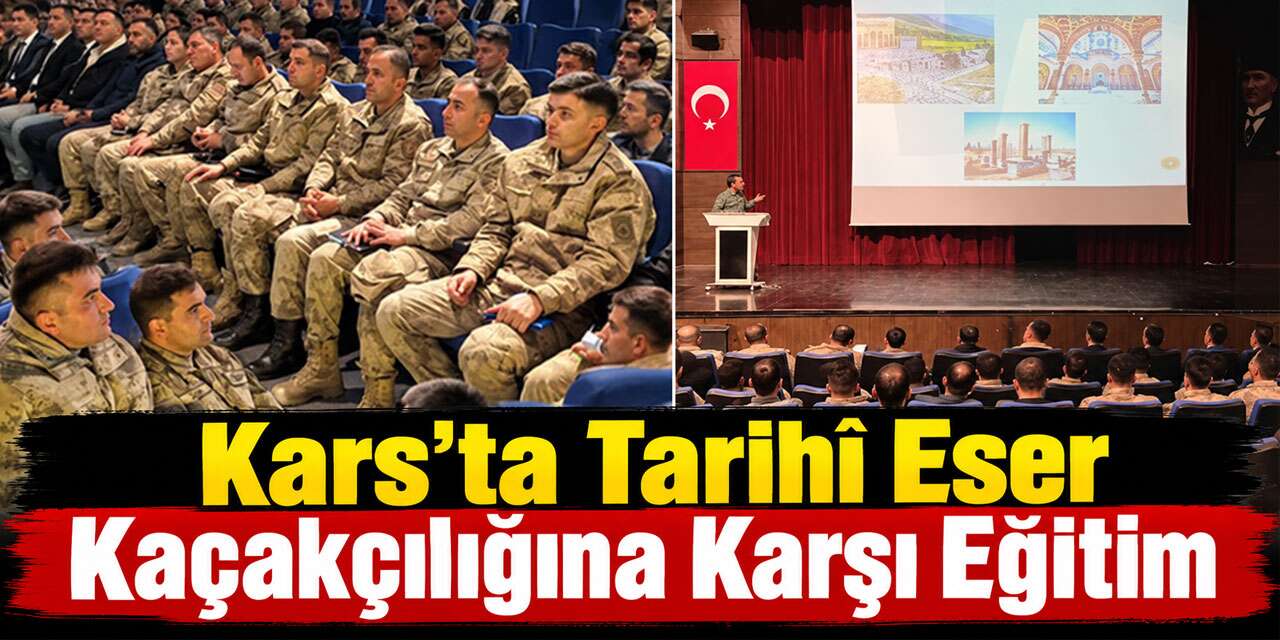 Kars’ta Tarihî Eser Kaçakçılığına Karşı Eğitim