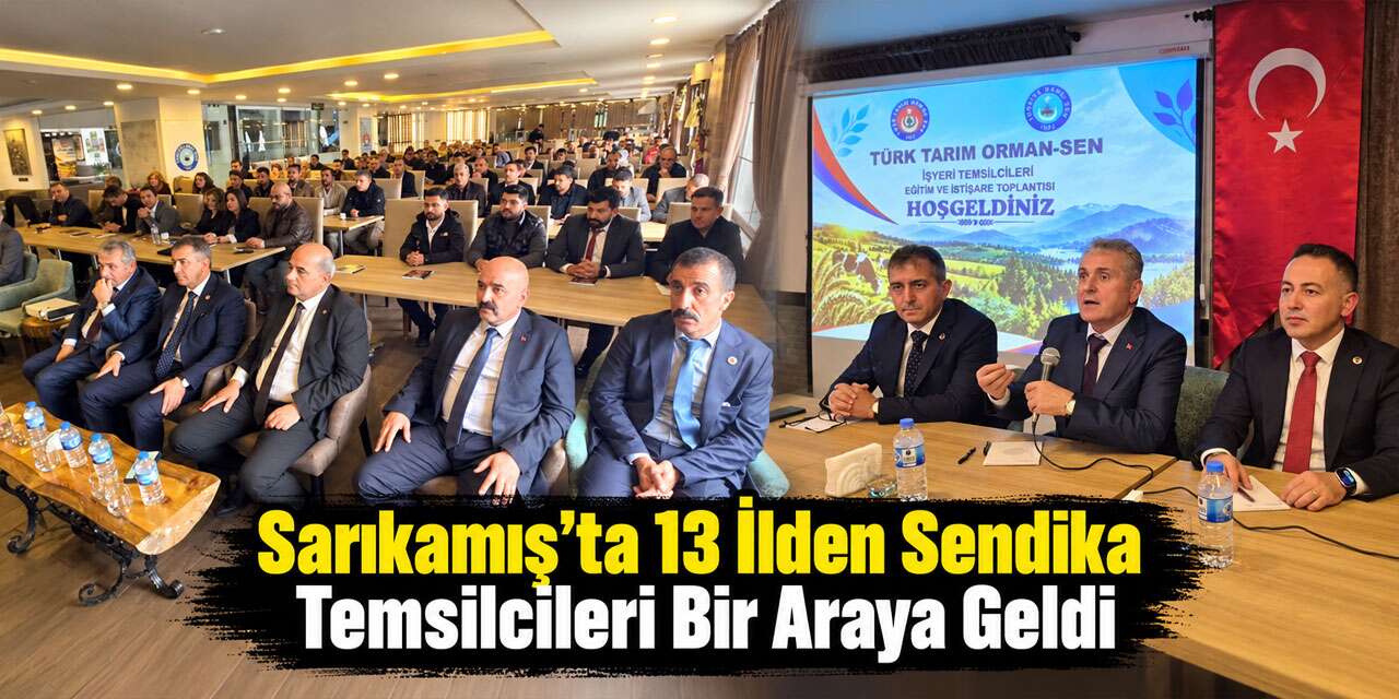 Sarıkamış’ta 13 İlden Sendika Temsilcileri Bir Araya Geldi