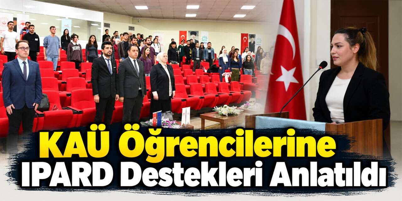 KAÜ Öğrencilerine IPARD Destekleri Anlatıldı