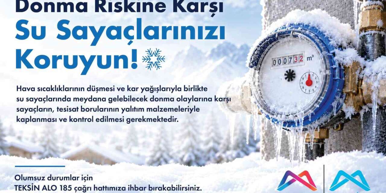 MESKİ’den su sayaçlarının donmasına karşı uyarı