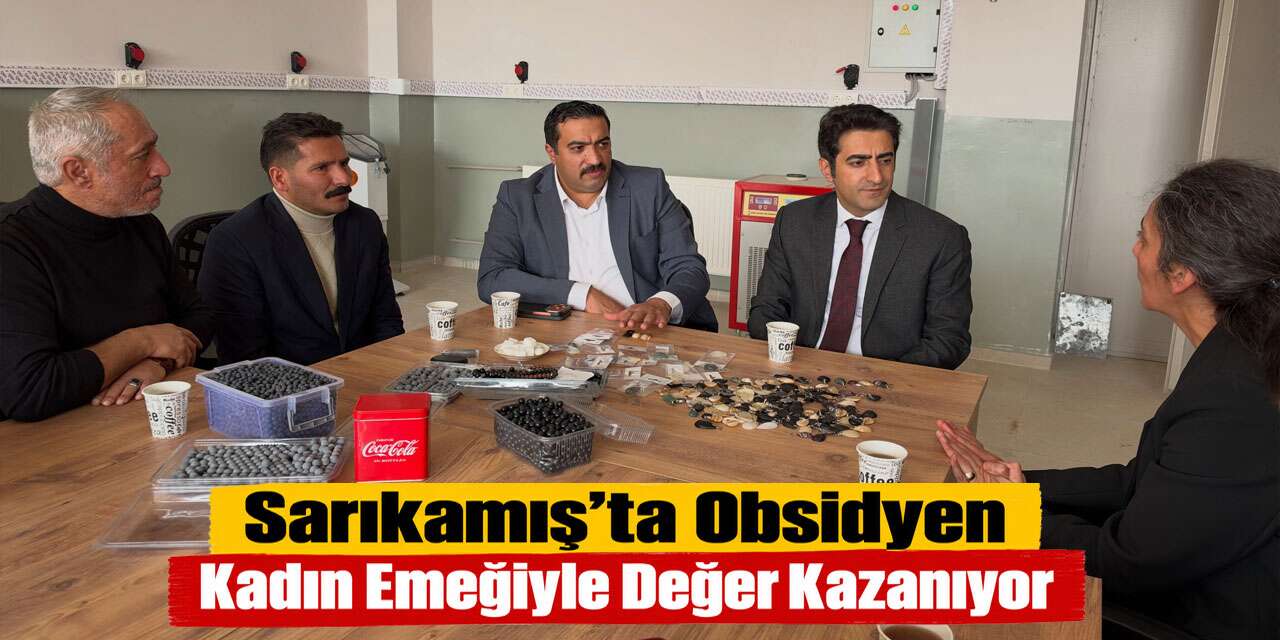 Sarıkamış’ta Obsidyen Atölyesinin Üretim Çalışmaları İncelendi