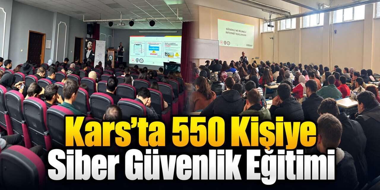 Kars’ta 550 Kişiye Siber Güvenlik Eğitimi