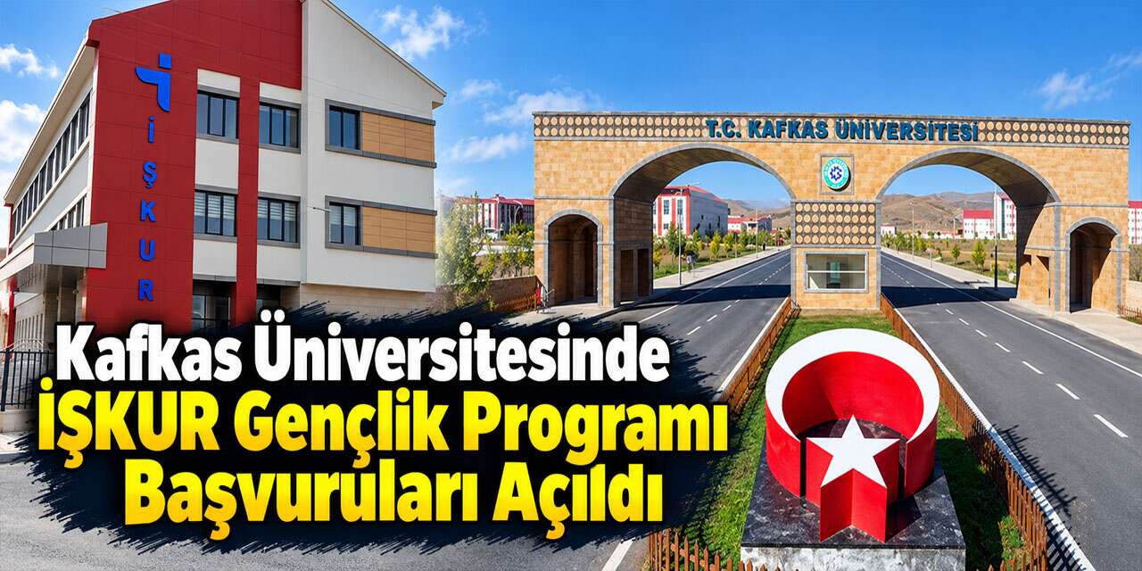 Kafkas Üniversitesinde İŞKUR Gençlik Programı Başvuruları Açıldı