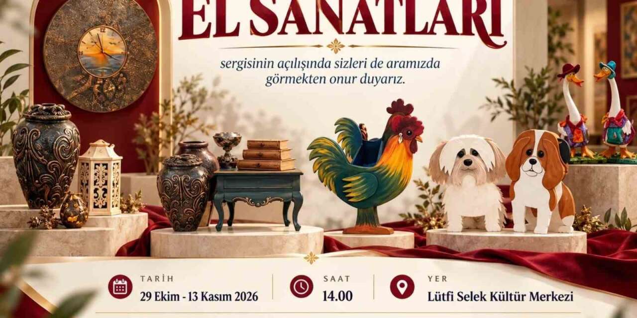 Nazilli’de Cumhuriyet’in Işığında El Sanatları Sergisi açılıyor