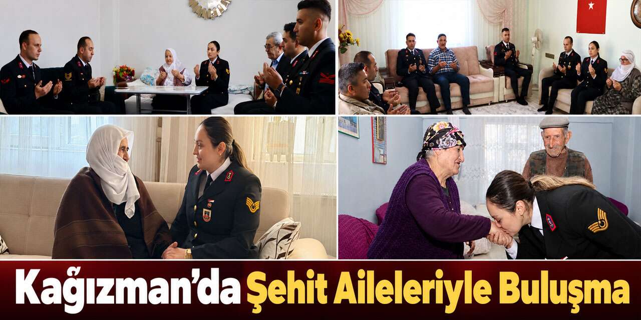 Kağızman’da Şehit Aileleriyle Buluşma
