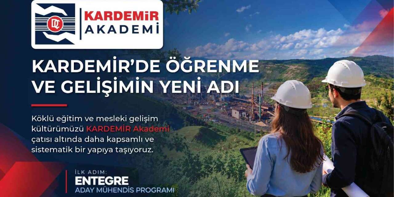 KARDEMİR Akademi ile kurumsal bilgi ve tecrübe yeni nesillere aktarılacak