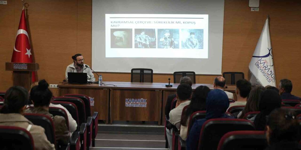 KBÜ’deki konferansta Osmanlı’dan Cumhuriyet’e uzanan süreç değerlendirildi