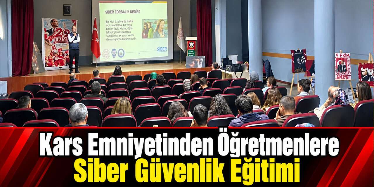 Kars’ta Öğretmenlere Siber Tehditler ve Güvenli İnternet Eğitimi