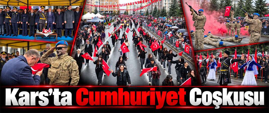 Kars’ta Cumhuriyet’in 103. Yılı Coşkuyla Kutlandı