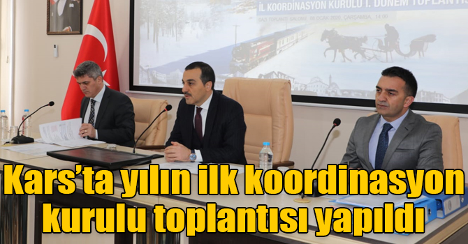 Kars’ta yılın ilk koordinasyon kurulu toplantısı yapıldı