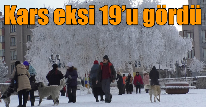 Kars eksi 19’u gördü