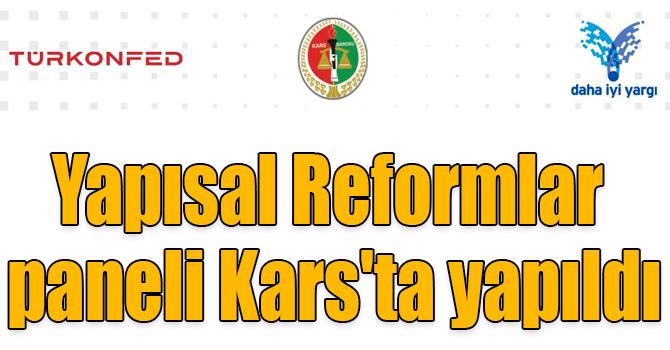 Yapısal Reformlar paneli Kars'ta yapıldı