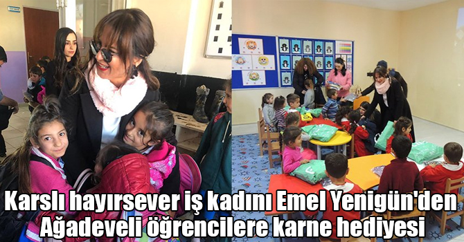 Karslı hayırsever iş kadını Emel Yenigün'den Ağadeveli öğrencilere karne hediyesi