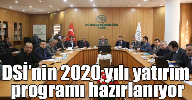 DSİ’nin 2020 yılı yatırım programı hazırlanıyor